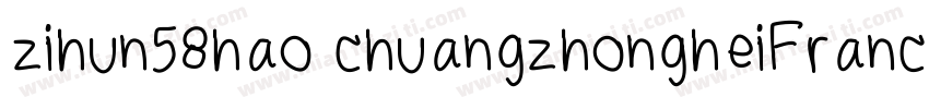 zihun58hao chuangzhongheiFranckerW1字体转换